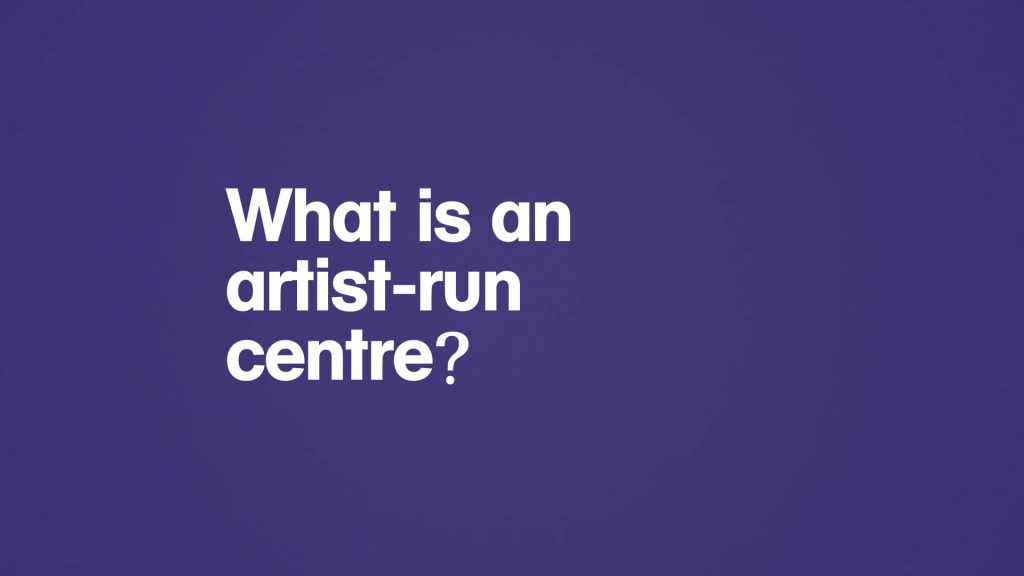 What is an Artist Run Centre?