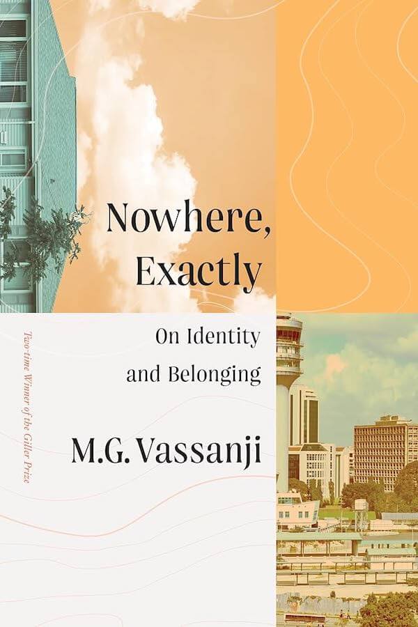 Book Cover: Nowhere, Exactly by M.G. Vassanji